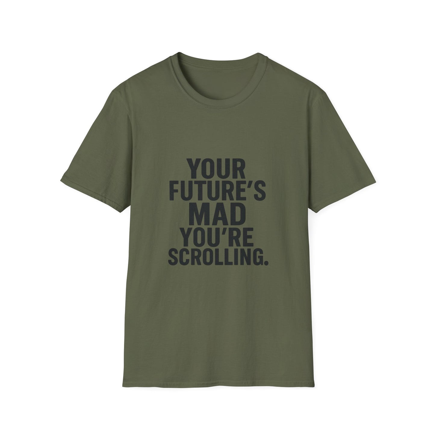 Inspirational Quote T-Shirt - Perfect for Motivational Gifts, Casual Wear, Gifts for Him, Gifts for Her, Funny Message Tee