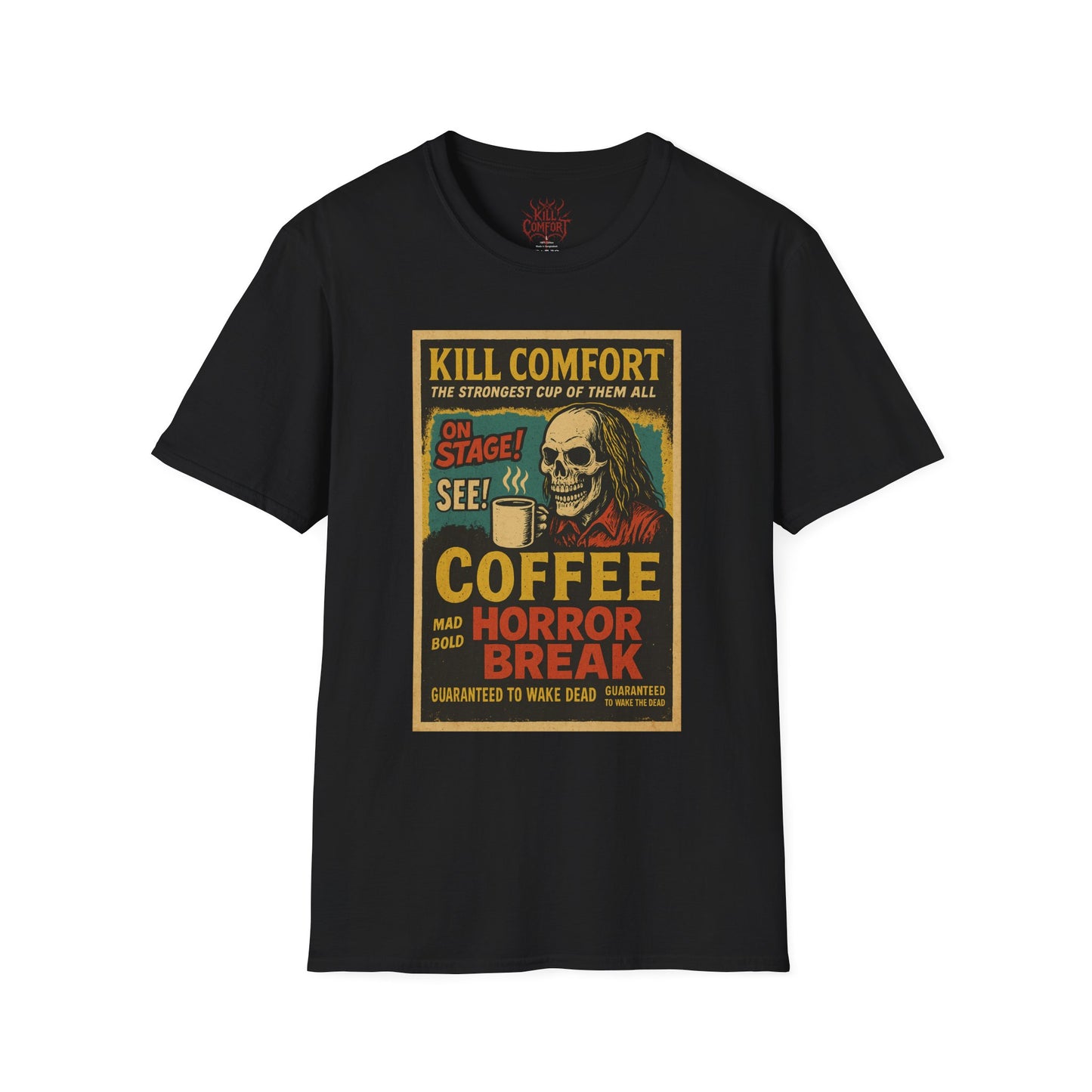 Kill Comfort Coffee T Shirt