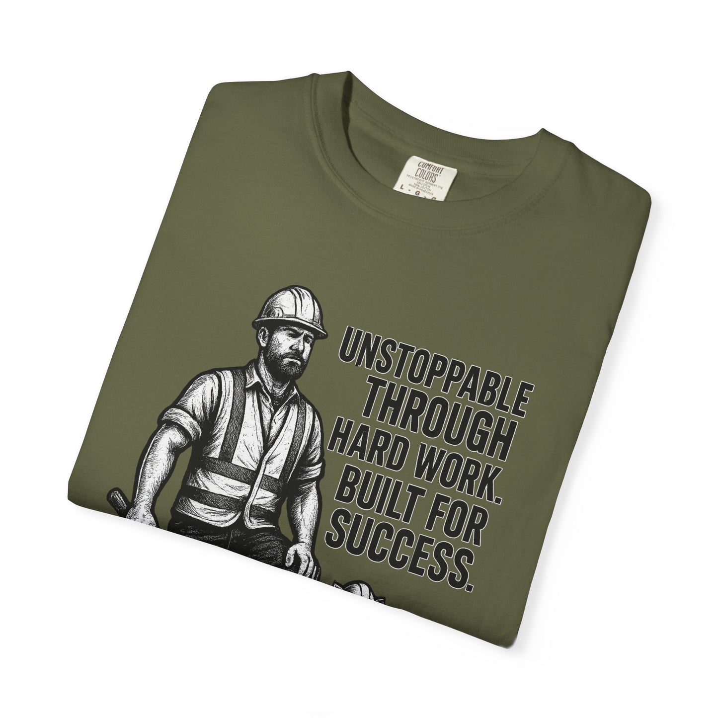 Unstoppable Hard Work T-shirt, Motivational Tee for Builders, Workwear Gift, Labor Day Apparel, Unisex Graphic Shirt