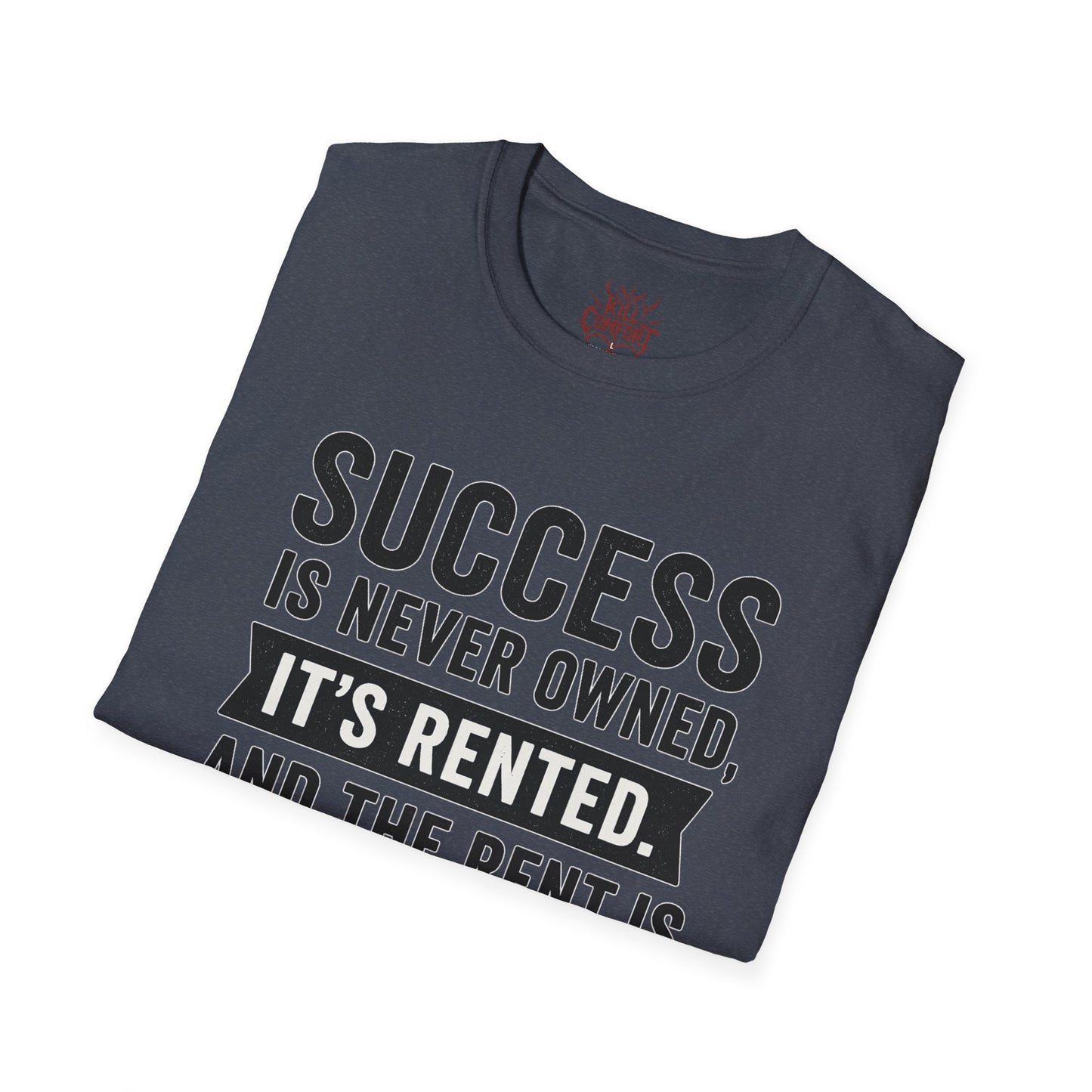 Motivational Quote T-Shirt - Success Reminder Tee, Positive Vibes Shirt, Unisex Graphic Tee, Inspirational Gift, Everyday Wear