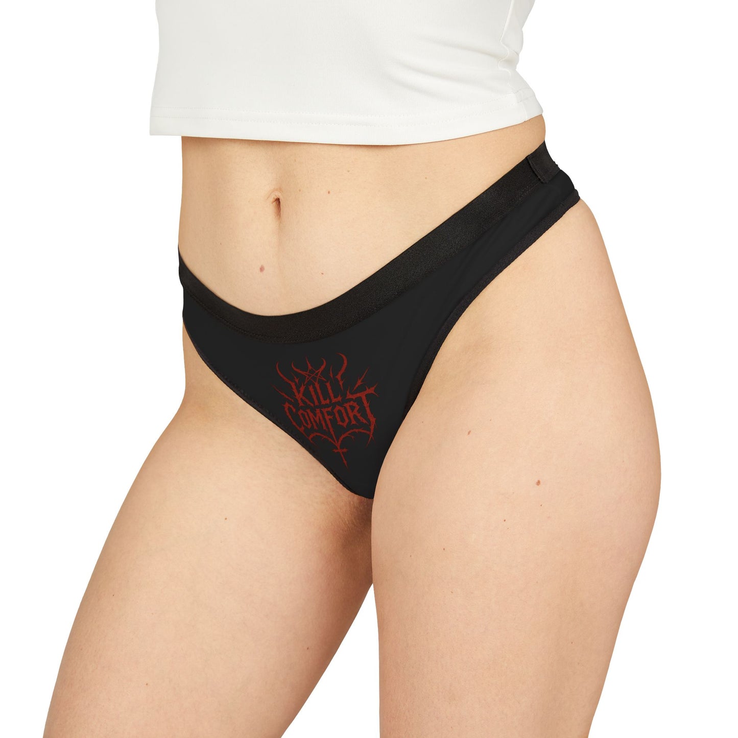 Women's Thongs with 'Kill Comfort' Design - Edgy Lingerie, Gifts for Her, Comfortable Underwear, Valentine's Day, Self-Care