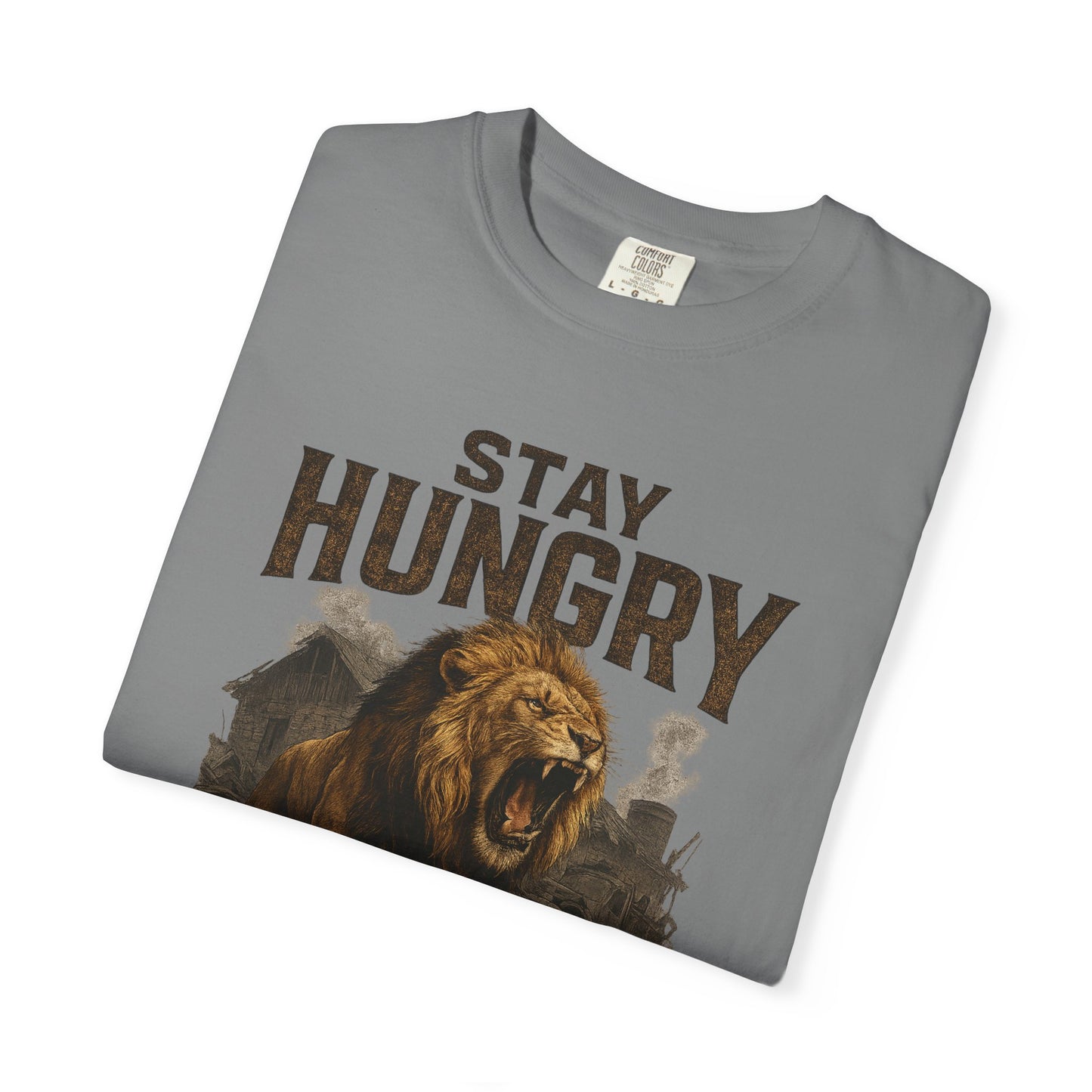 Stay Hungry Unisex Garment-Dyed T-shirt - Vintage Inspired Tee, Casual Wear, Gift for Motivated Individuals, Fitness Apparel, Graphic Tee