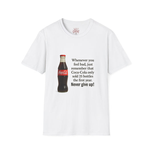 Motivational Quote T-Shirt, Inspirational Apparel, Unisex Tee, Gift for Friends, Never Give Up, Perfect for Everyday Wear