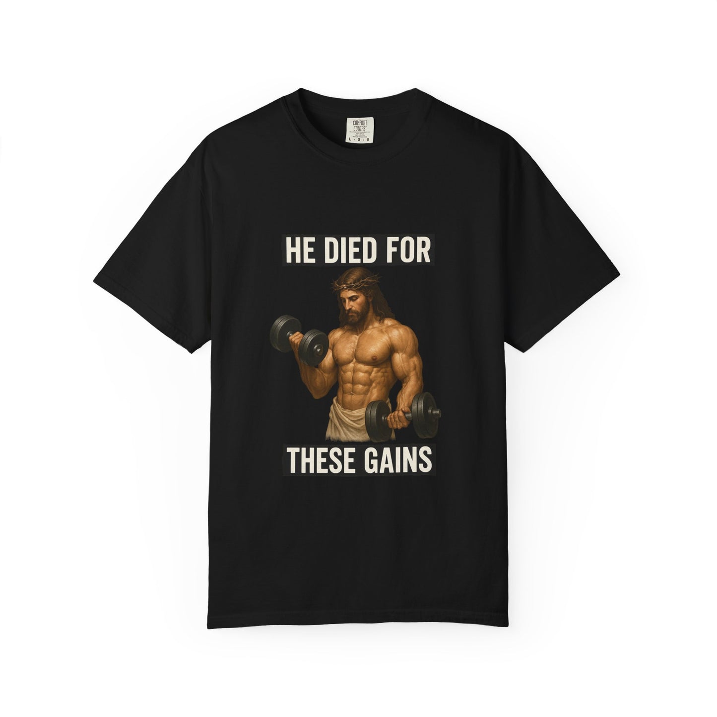 He Died for These Gains T-Shirt, Motivational Fitness Tee, Gym Humor T-Shirt, Casual Workout Top, Gift for Gym Lovers, Unisex Exercise Shirt